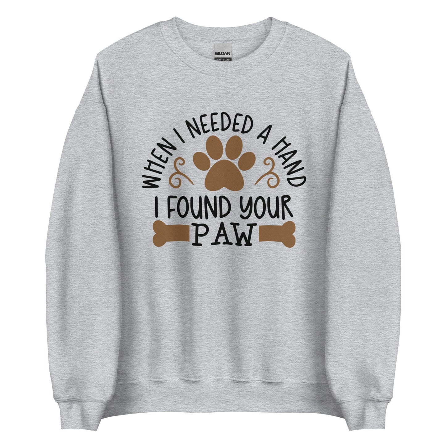 When I needed a Hand Unisex Sweatshirt