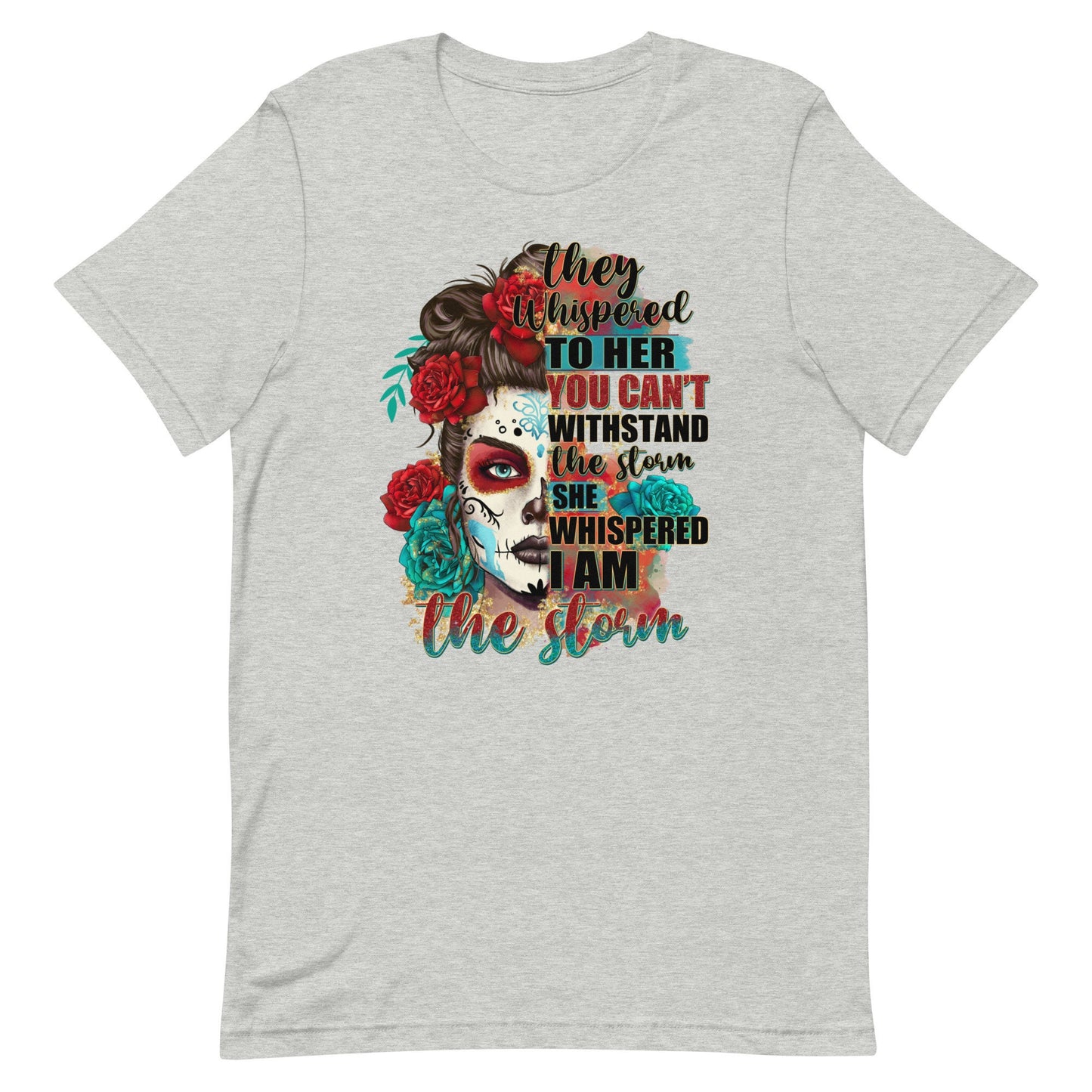 Whispered I am the Storm Unisex t-shirt