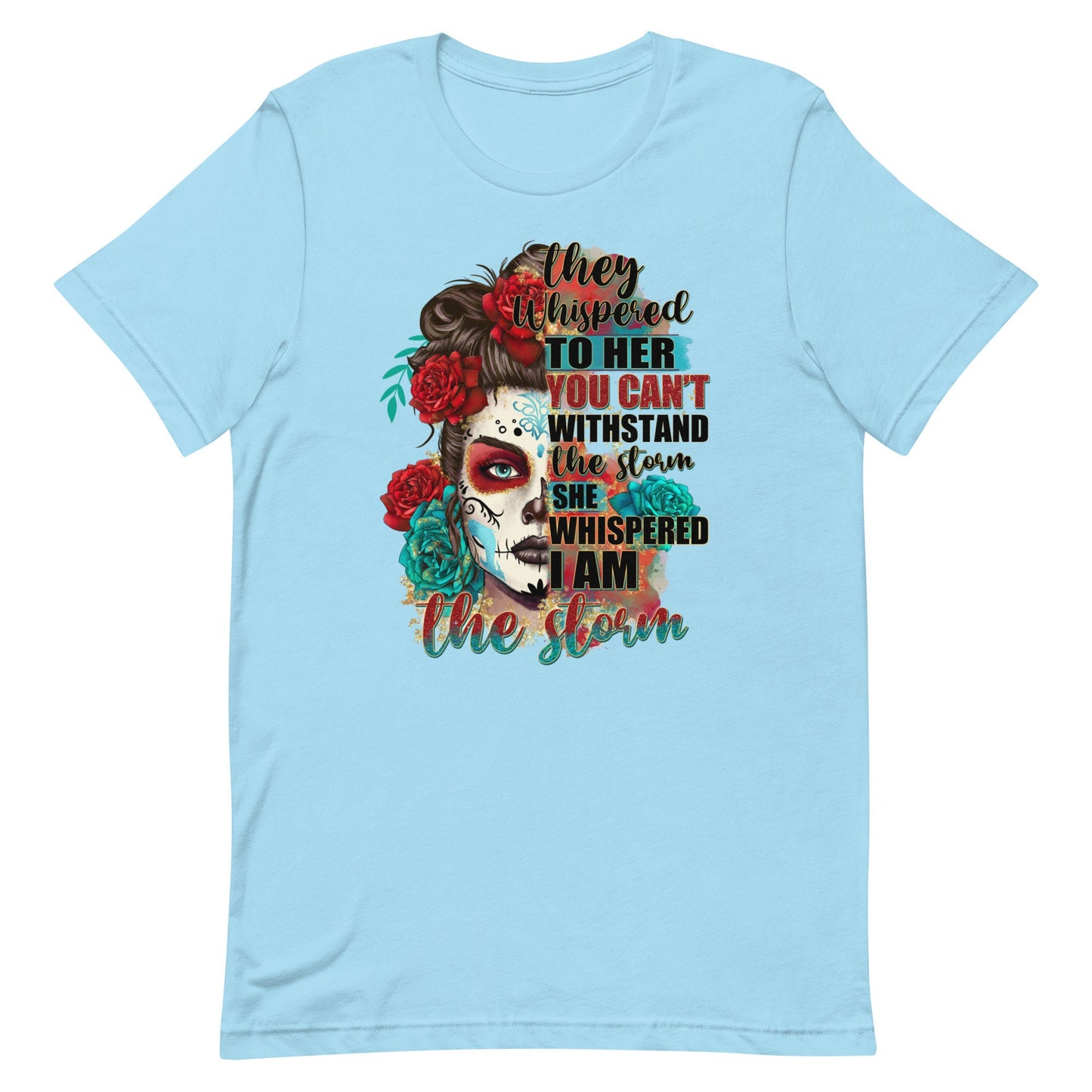Whispered I am the Storm Unisex t-shirt
