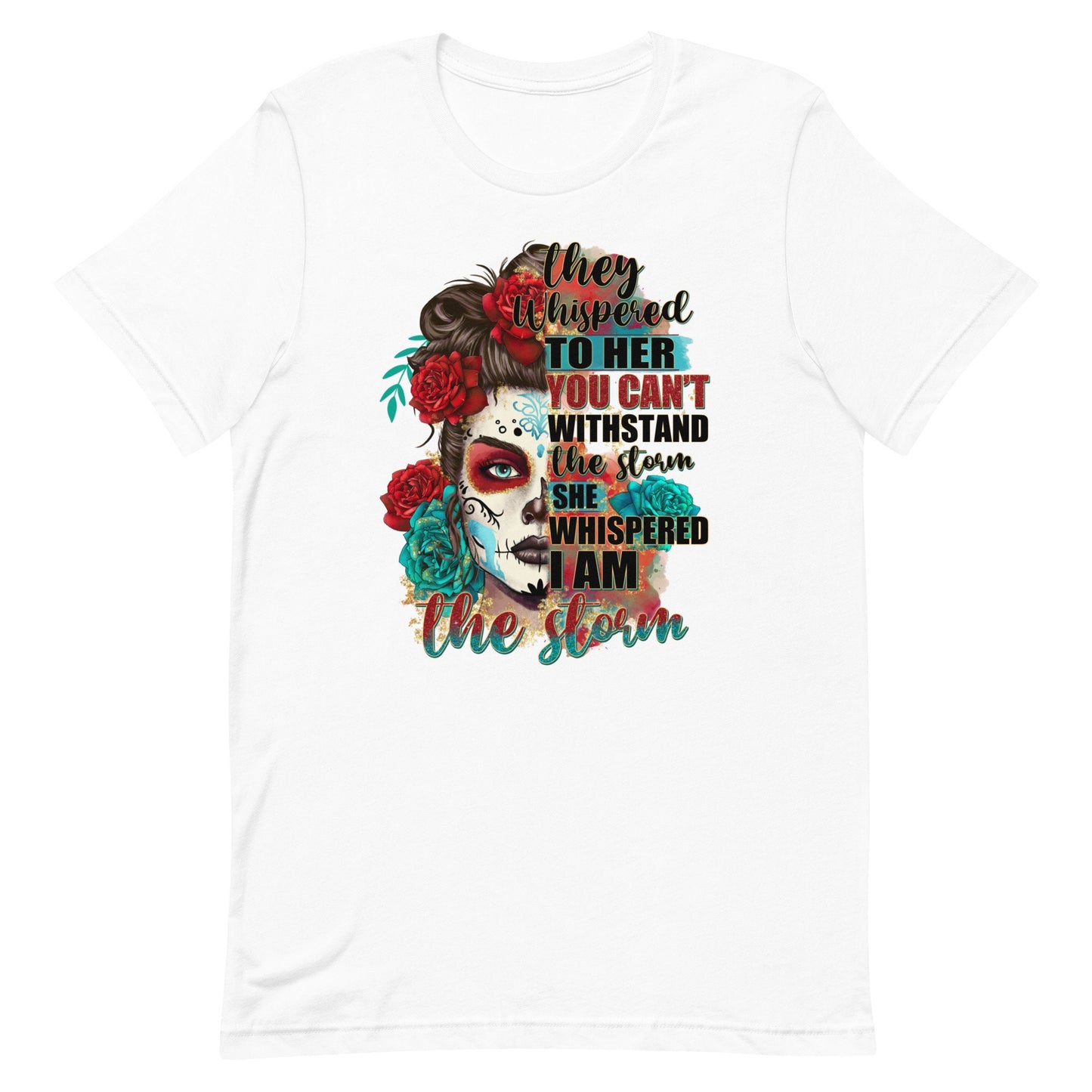 Whispered I am the Storm Unisex t-shirt