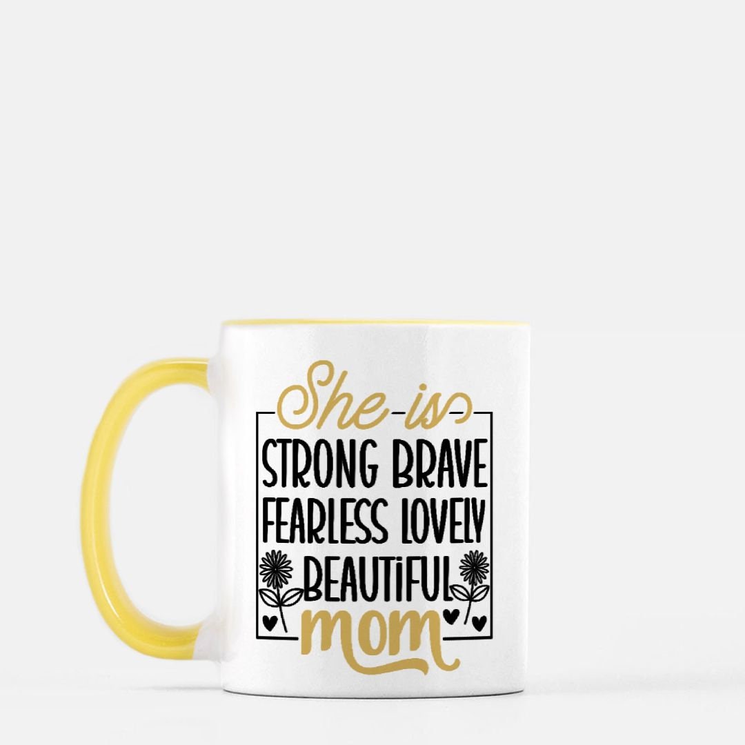 She is strong, brave, fearless. Mug 11 oz. (Yellow + White)