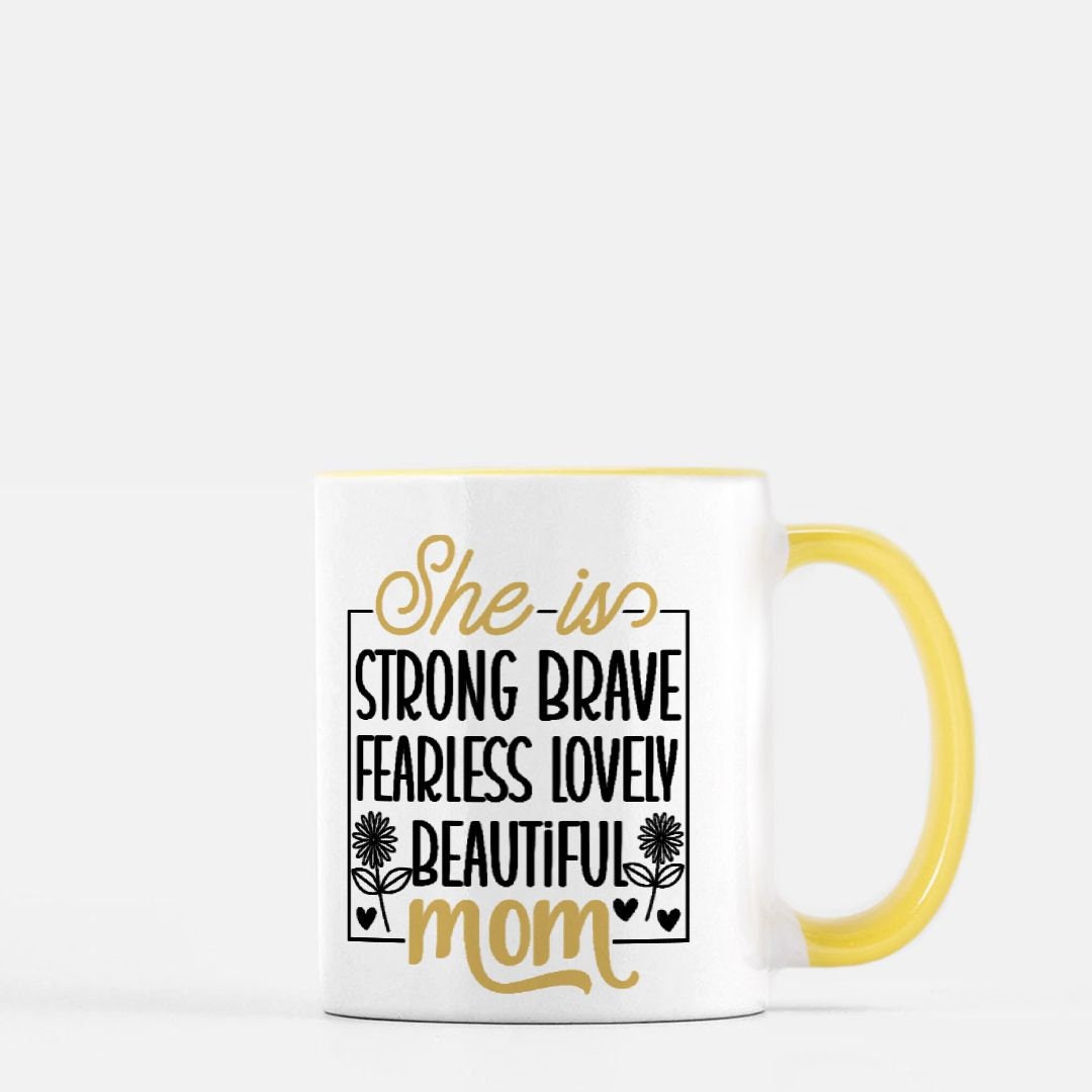 She is strong, brave, fearless. Mug 11 oz. (Yellow + White)