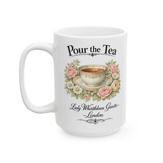 Pour The Tea floral bouquet Mug Ceramic coffee Brigerton Coffee Mug  vintage roses London Tea Coffee Mug Coffee Lover