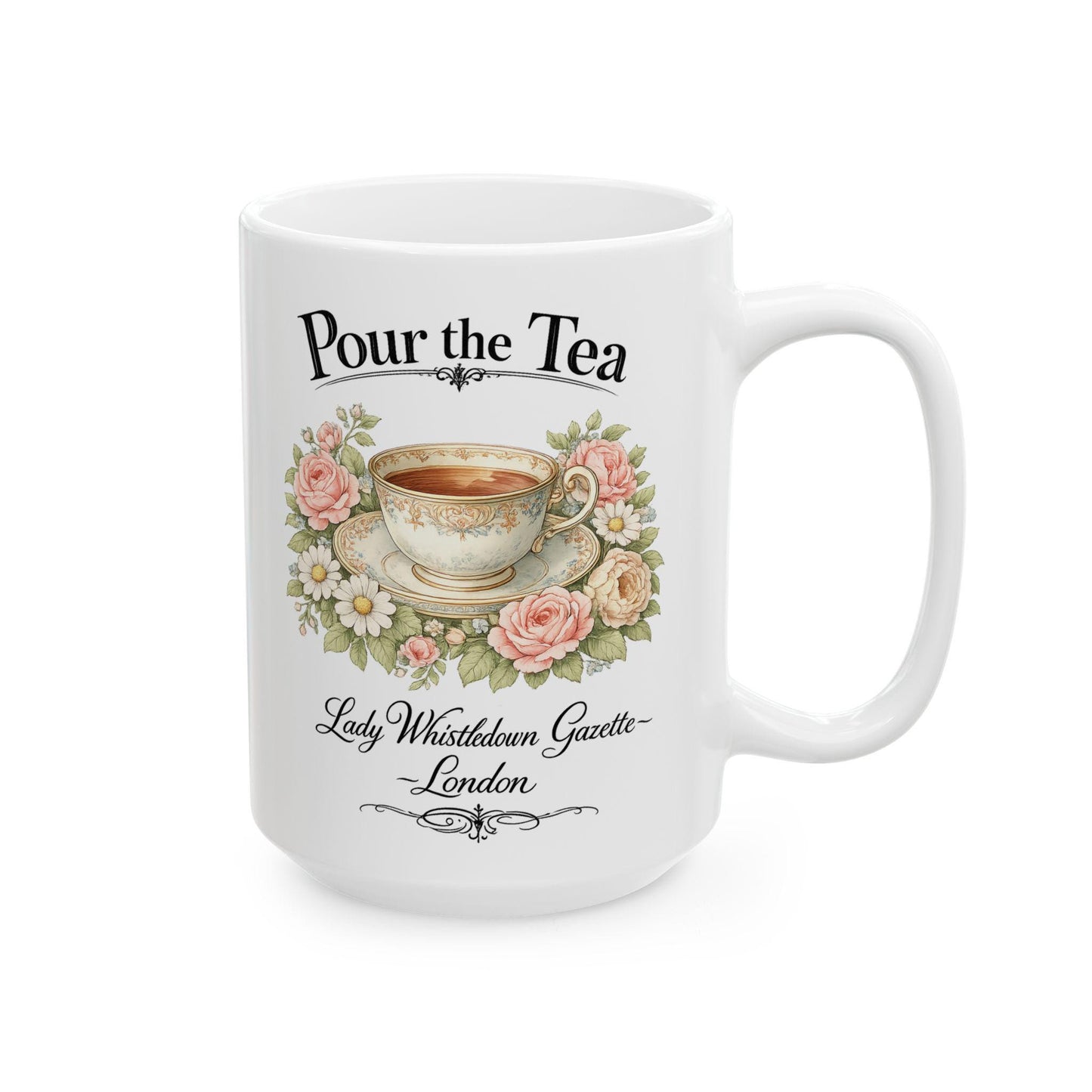 Pour The Tea floral bouquet Mug Ceramic coffee Brigerton Coffee Mug  vintage roses London Tea Coffee Mug Coffee Lover