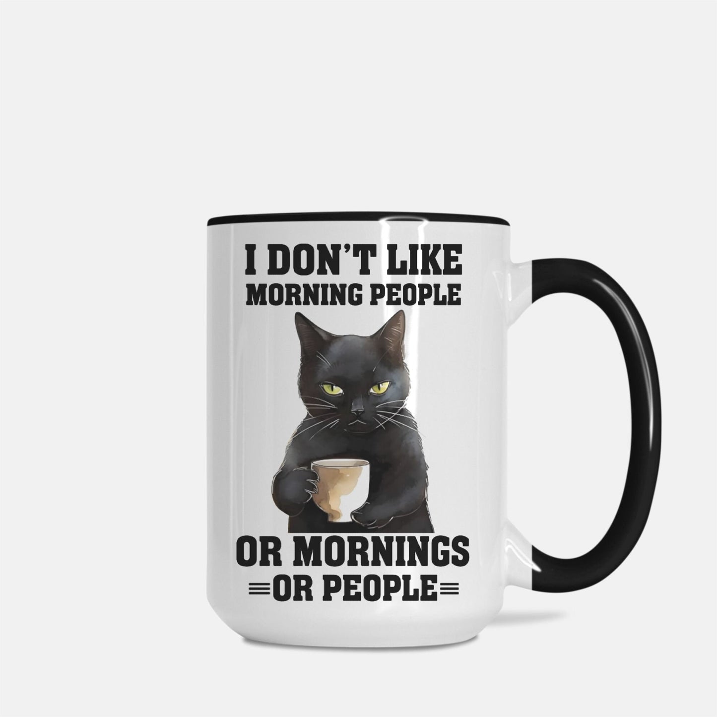Dont like Mornings  Mug Deluxe 15oz. (Black + White)