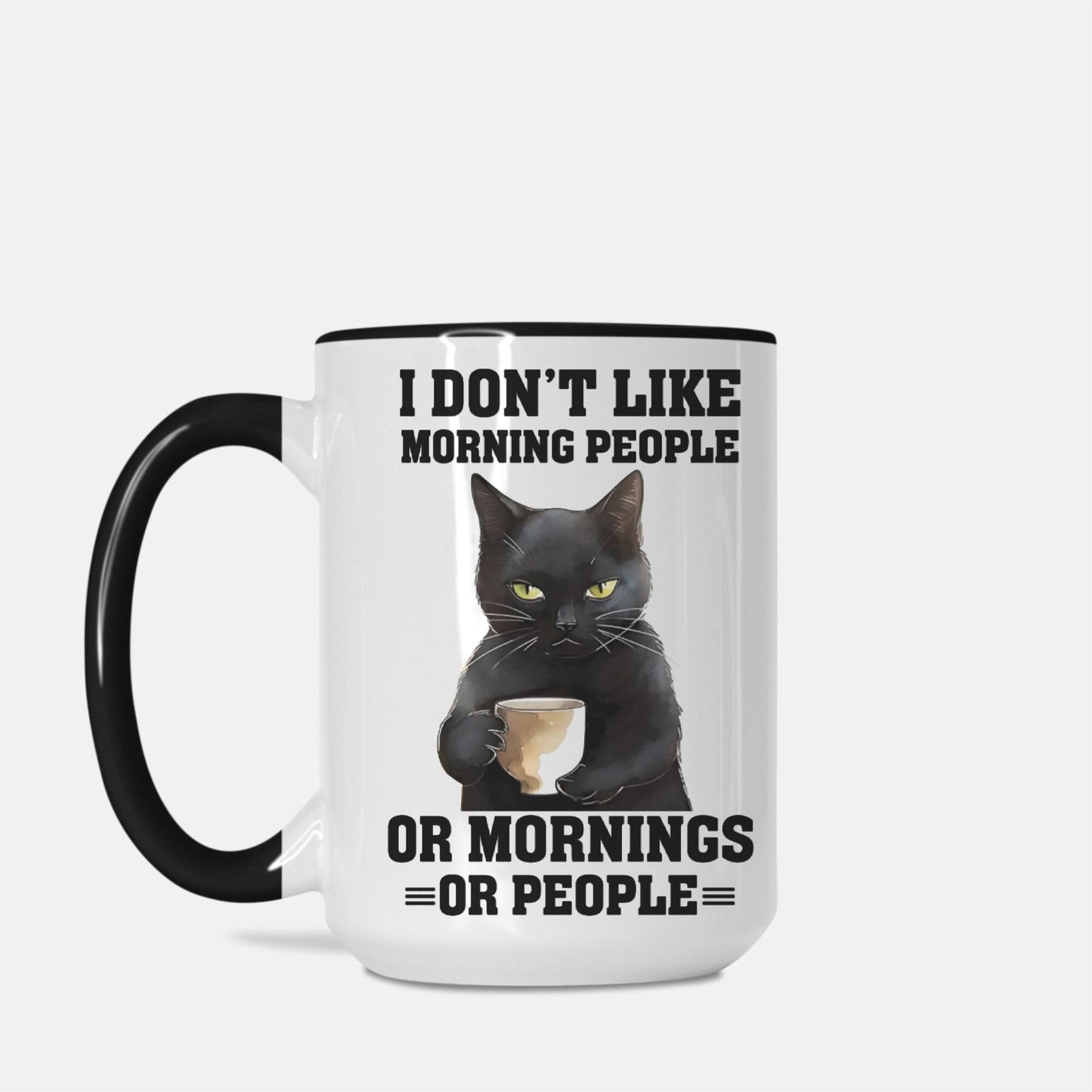Dont like Mornings  Mug Deluxe 15oz. (Black + White)