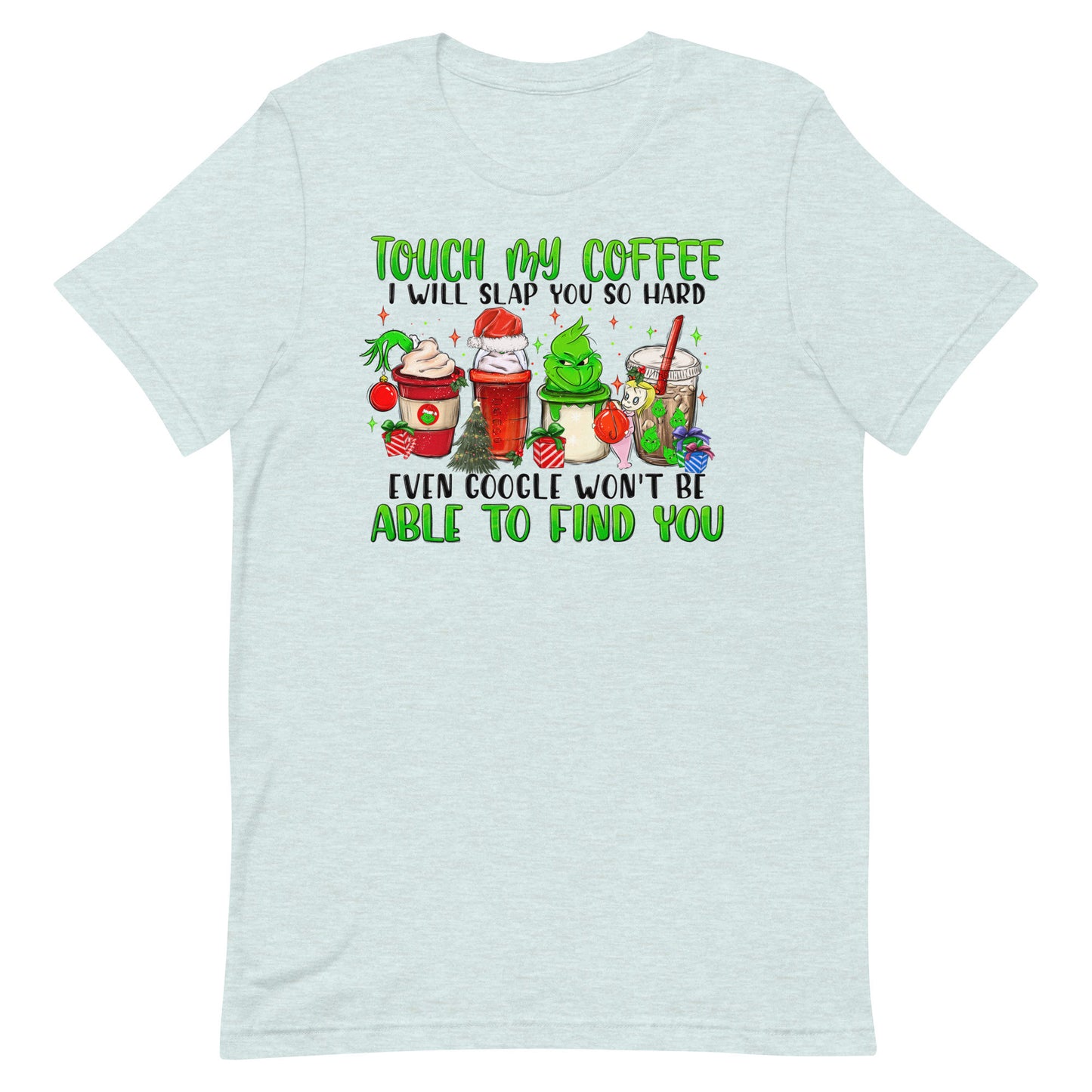 Touch my Coffee and I will Unisex t-shirt