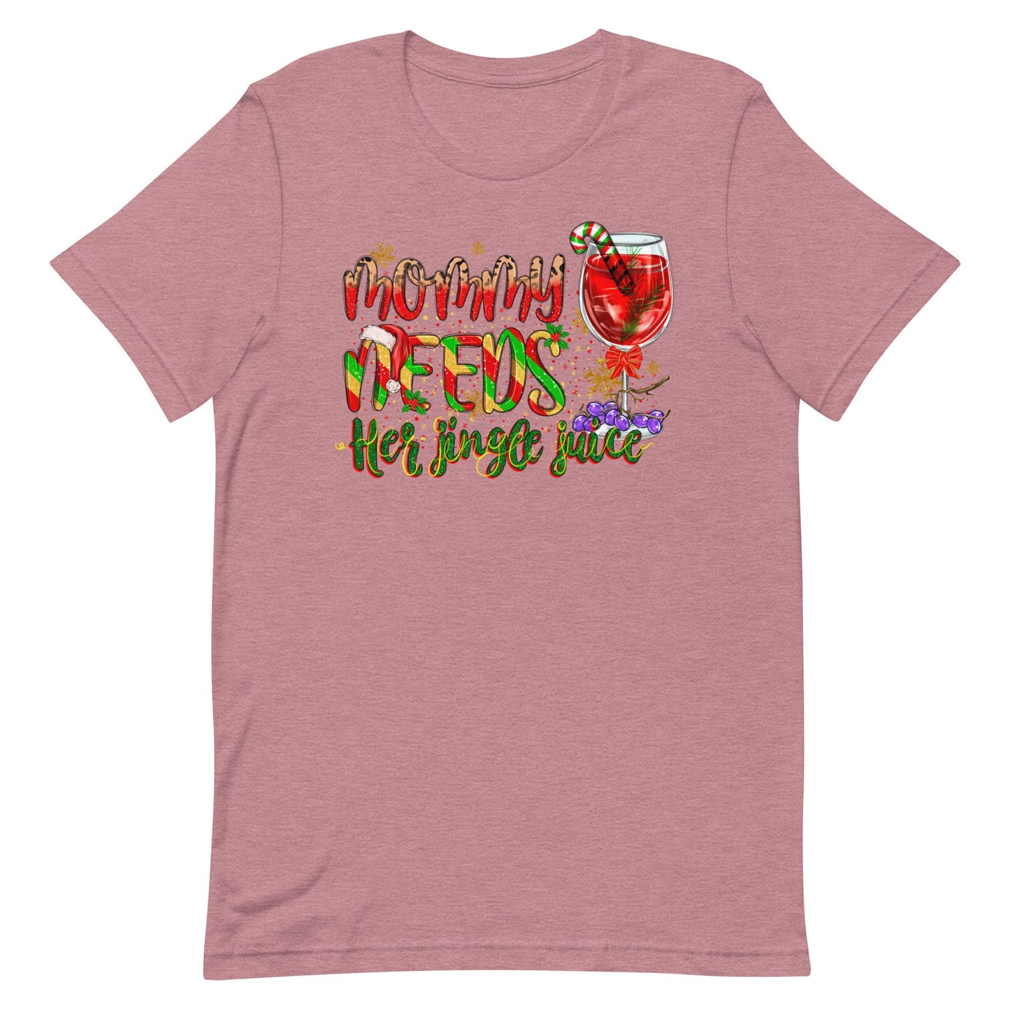 Mommy Needs Her Jingle Juice Unisex t-shirt