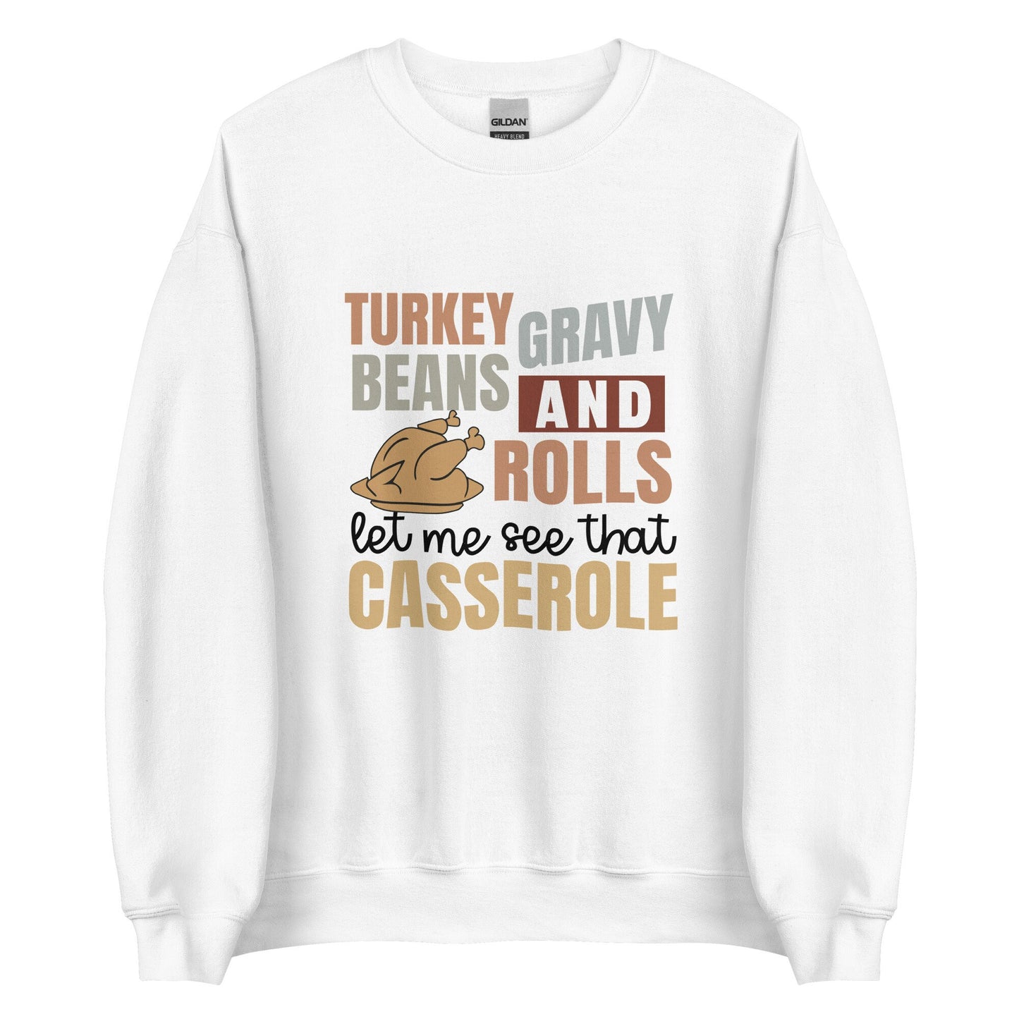 Turkey and Rolls let me see your Casserole Unisex Sweatshirt