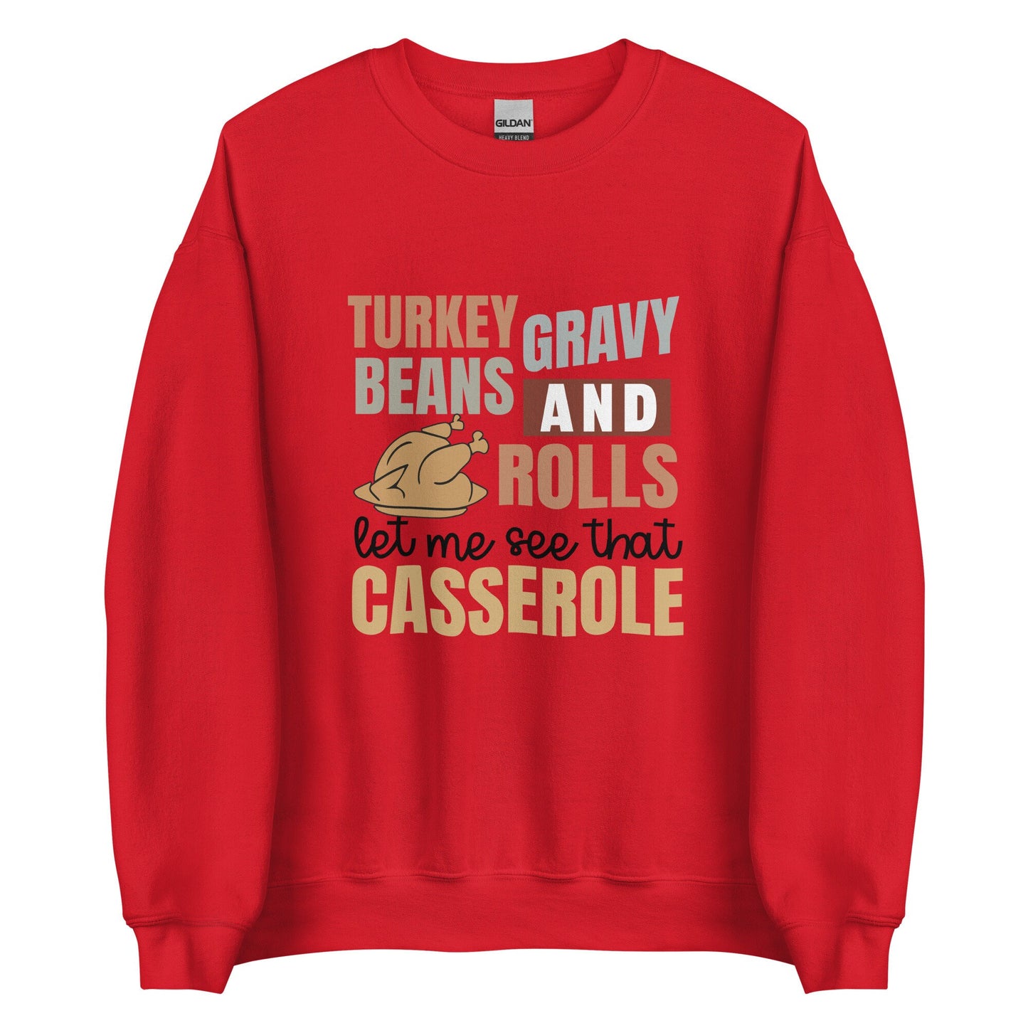 Turkey and Rolls let me see your Casserole Unisex Sweatshirt