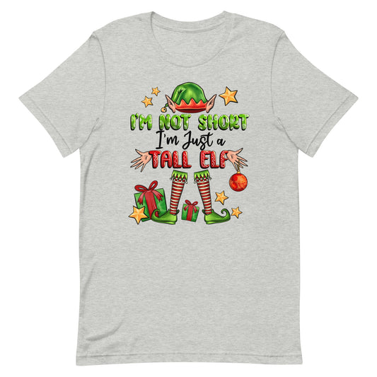 I'm Not Short I'm just a Tall Elf Unisex t-shirt