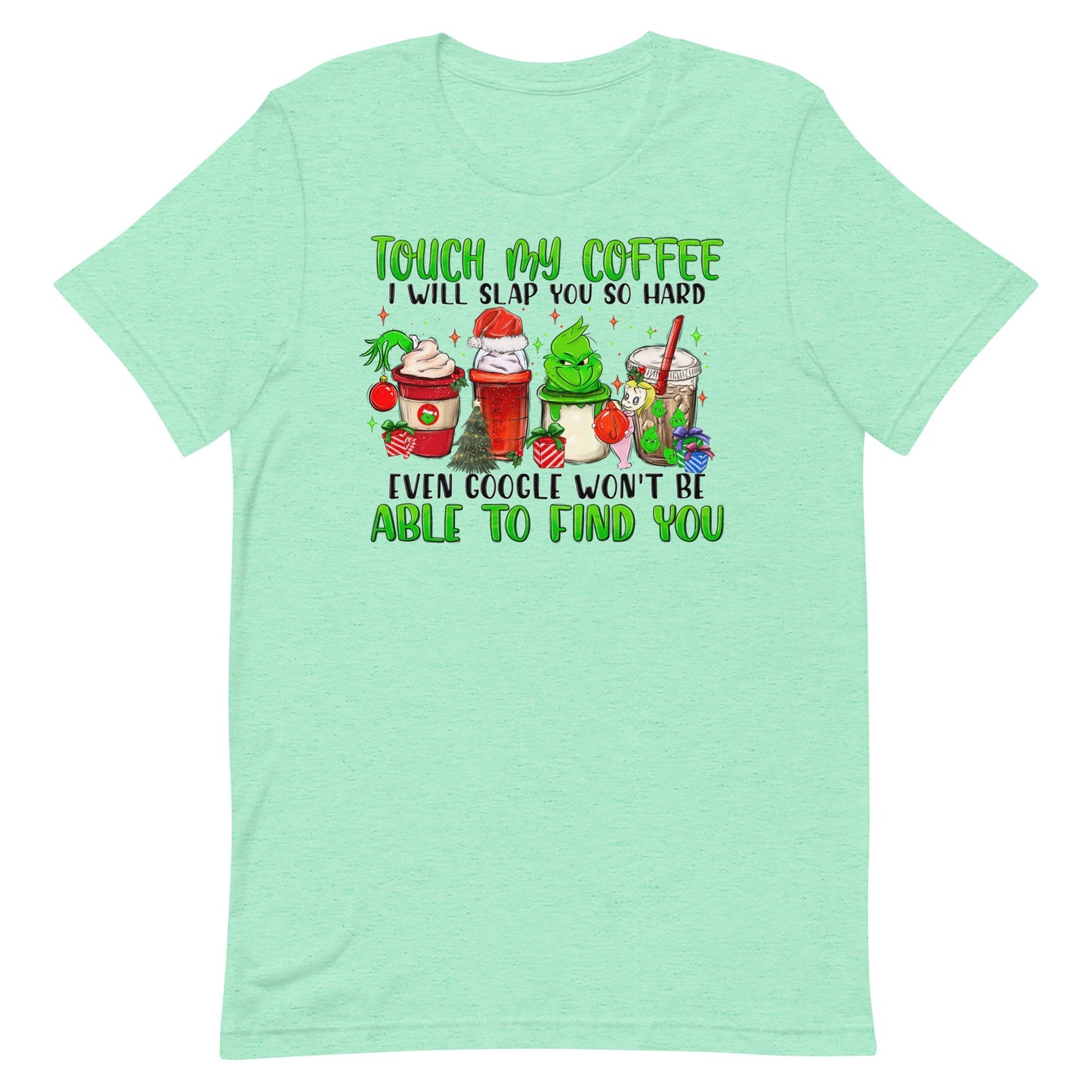 Touch my Coffee and I will Unisex t-shirt