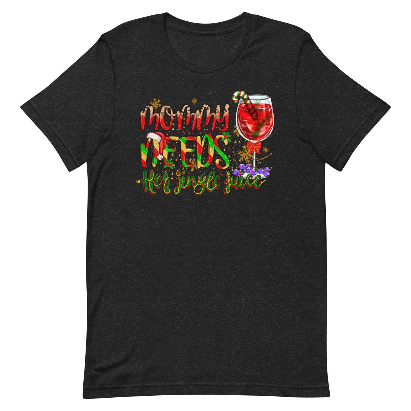 Mommy Needs Her Jingle Juice Unisex t-shirt