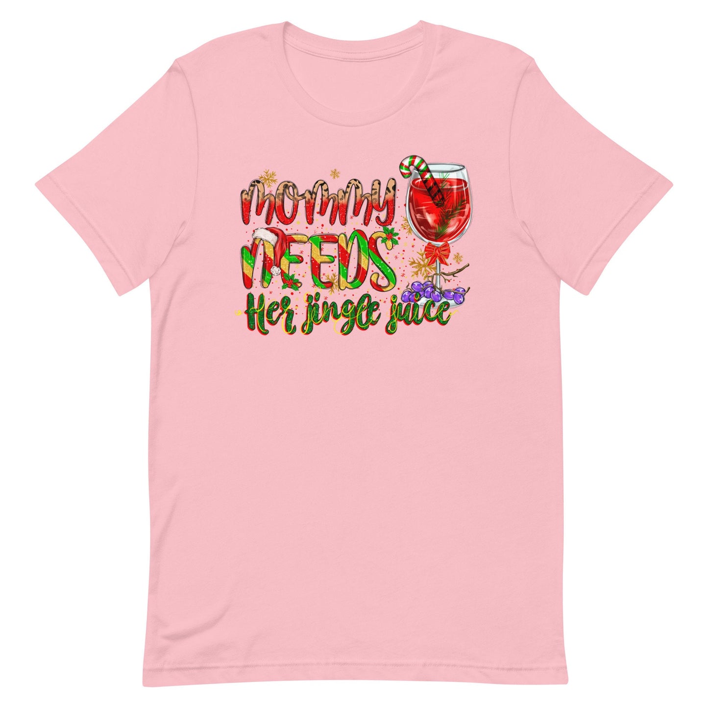 Mommy Needs Her Jingle Juice Unisex t-shirt