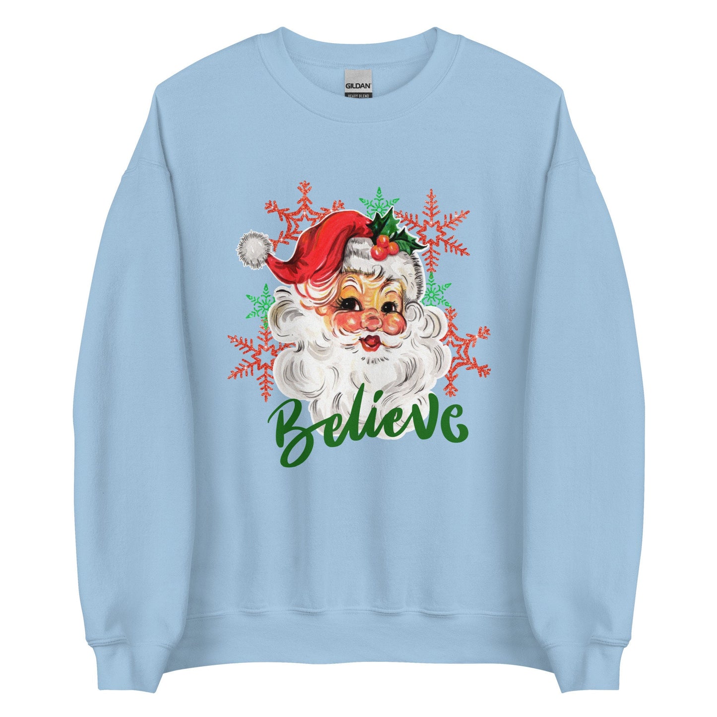 Believe Unisex Sweatshirt