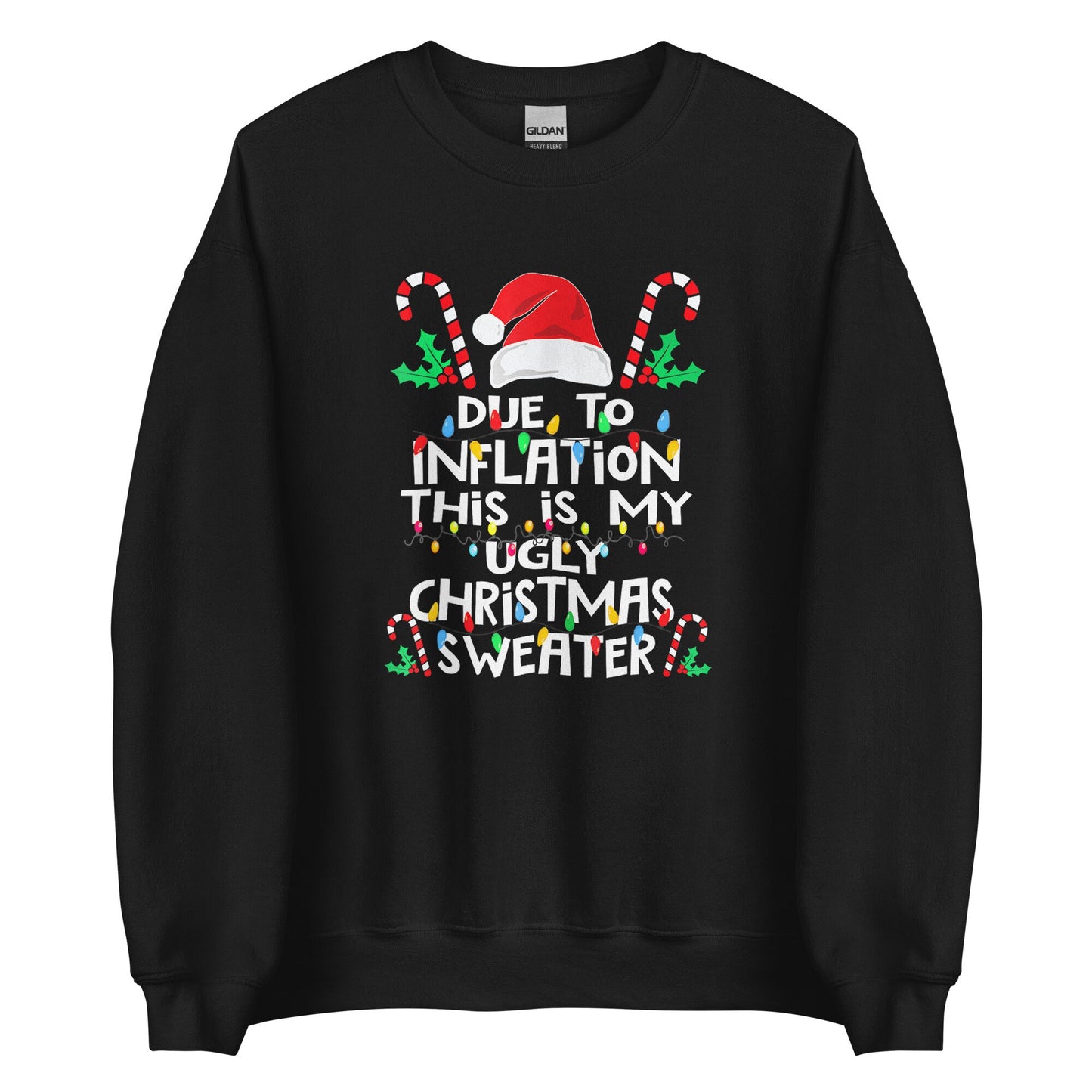 Inflation and this is my ugly Sweater Unisex Sweatshirt