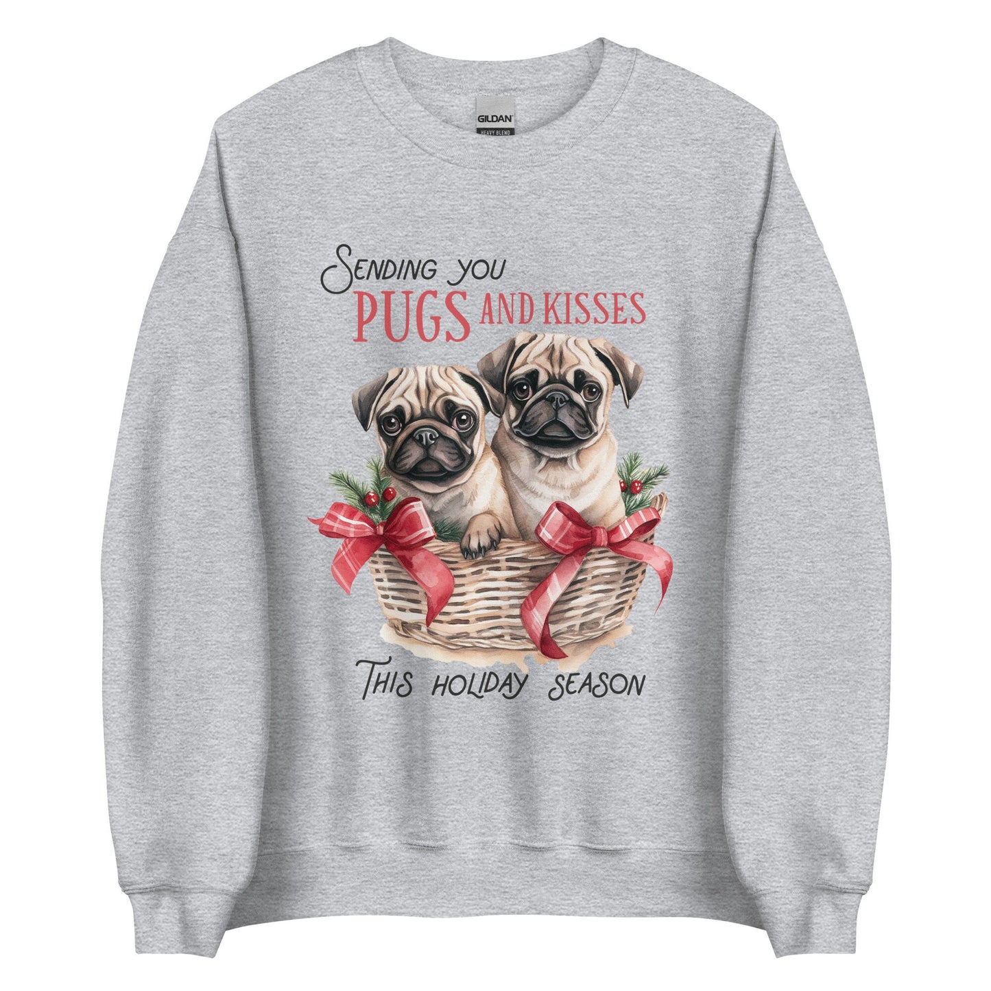 Sending you Pugs and Kisses this Christmas Unisex Sweatshirt
