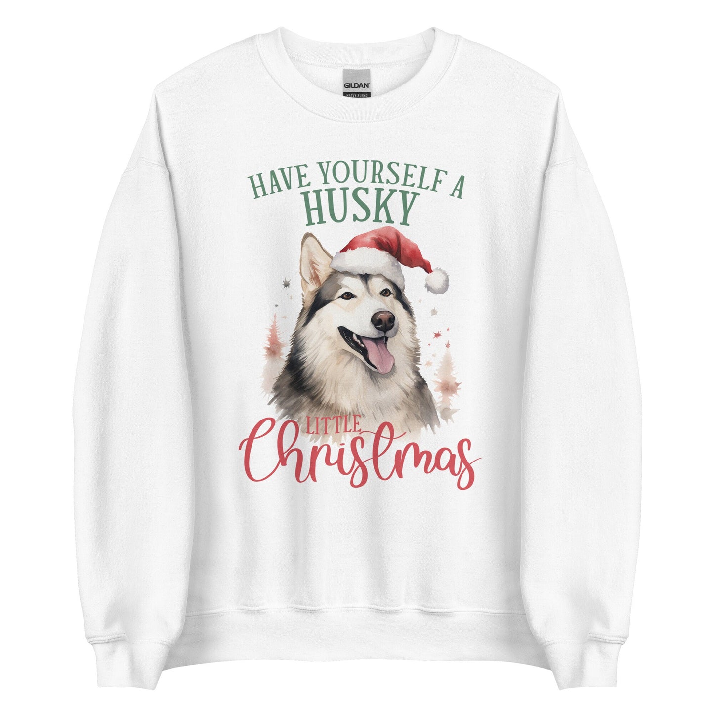 Have yourself a Husky Little Christmas Unisex Sweatshirt