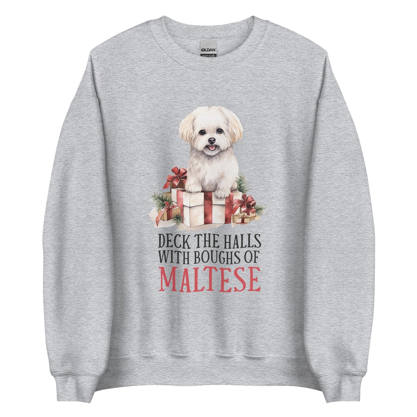 Deck the Halls with boughs of Maltese Unisex Sweatshirt