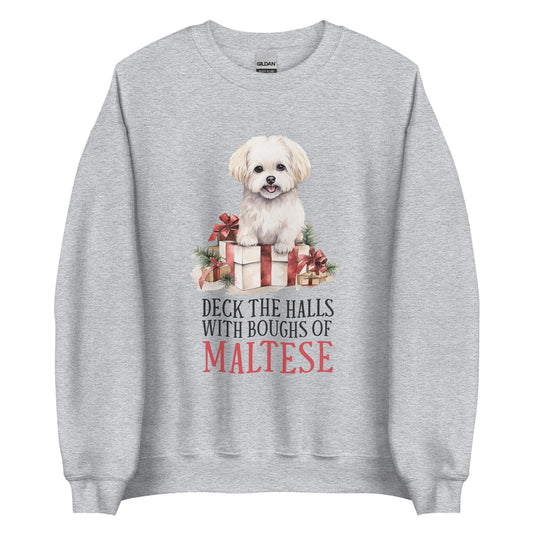 Deck the Halls with boughs of Maltese Unisex Sweatshirt