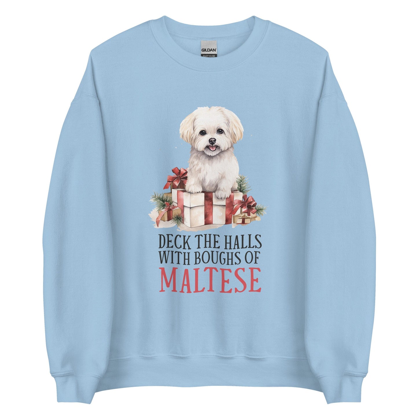 Deck the Halls with boughs of Maltese Unisex Sweatshirt