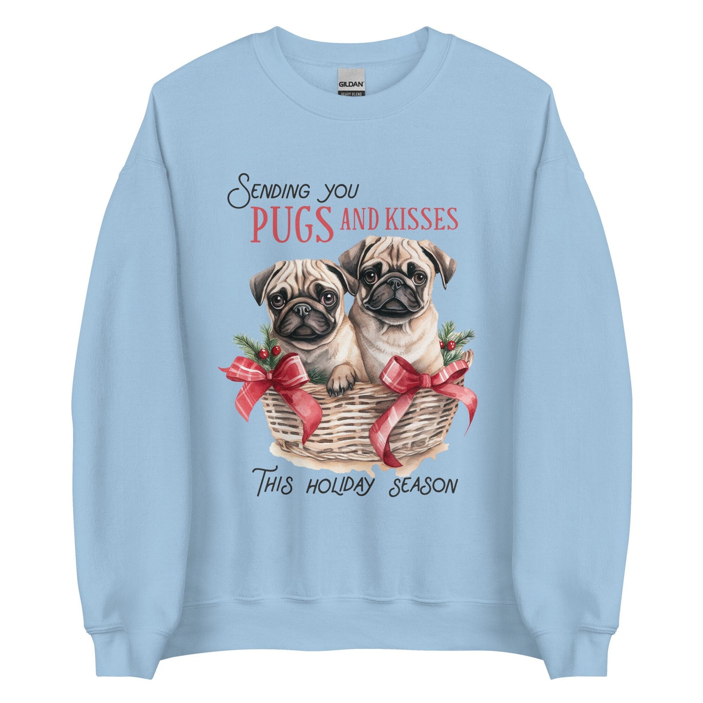 Sending you Pugs and Kisses this Christmas Unisex Sweatshirt
