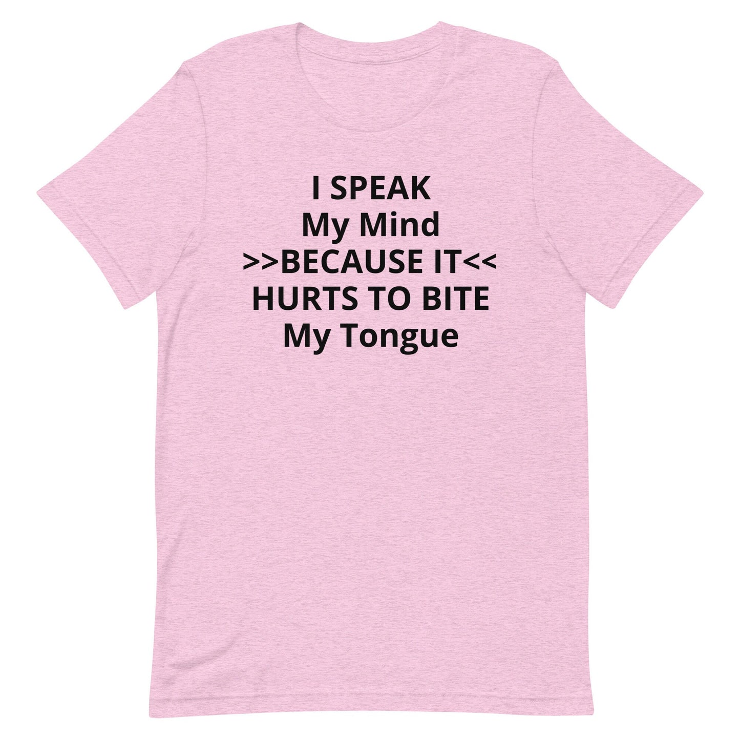 I speak my mind Unisex t-shirt