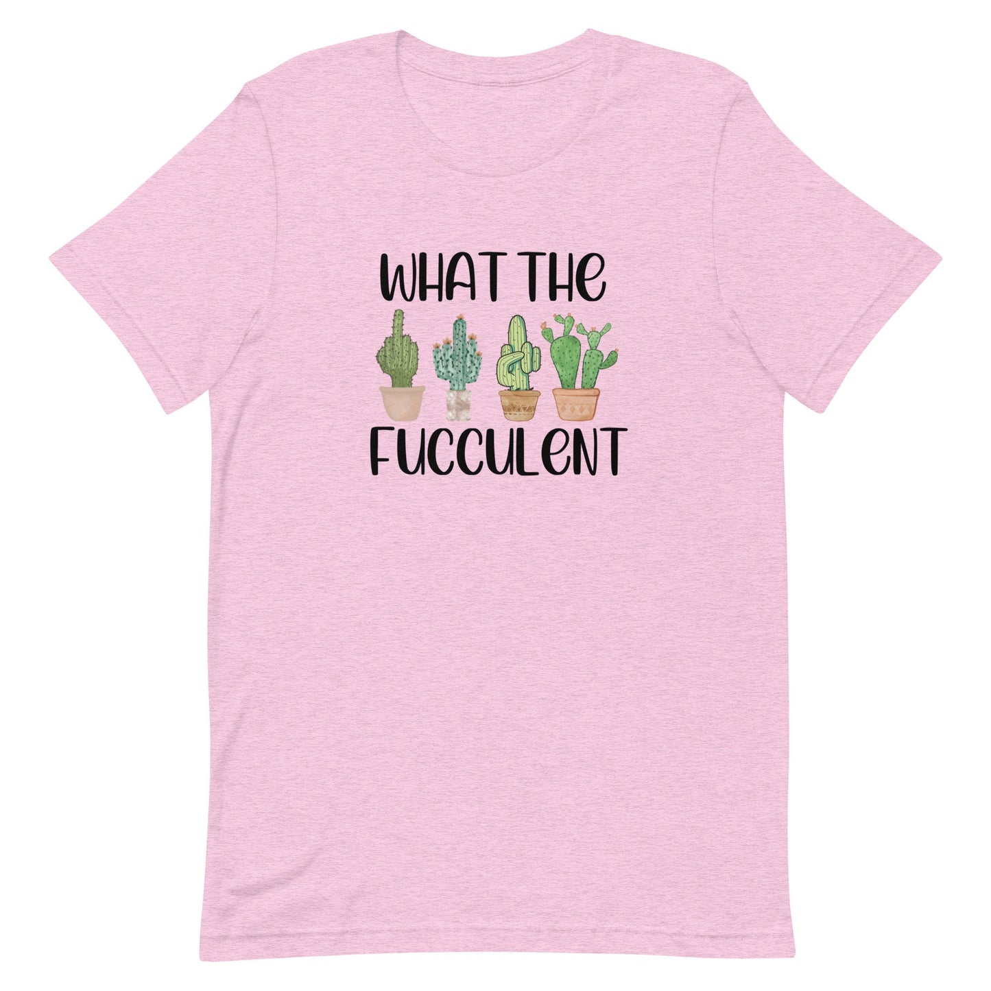 What The Fucculent Unisex t-shirt