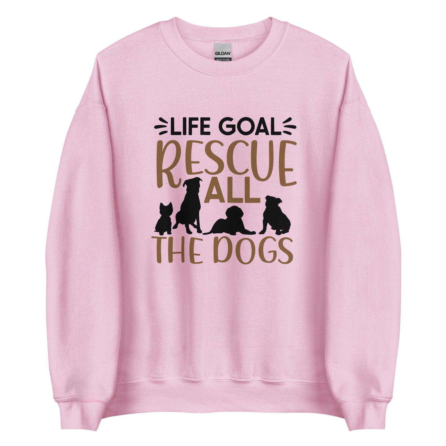 Life Goal Rescue All l of Them Unisex Sweatshirt