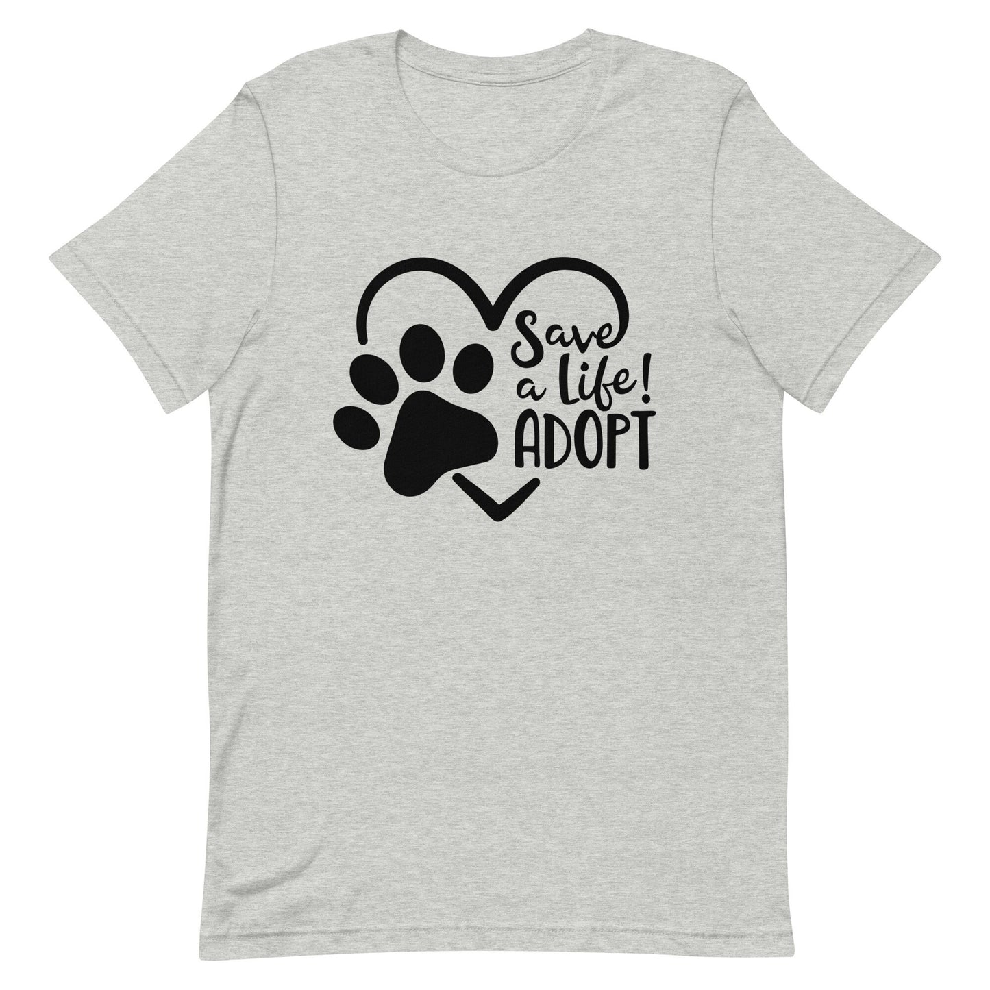 Save a Life Adopt with heart and paw print Unisex t-shirt