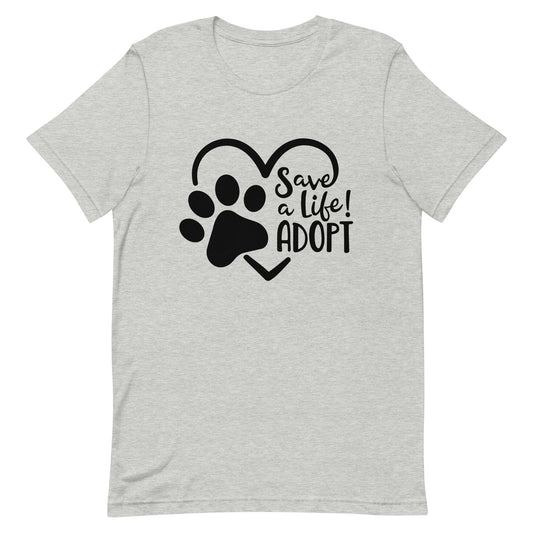 Save a Life Adopt with heart and paw print Unisex t-shirt