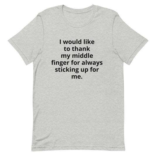 Thank my Middlefinger Unisex t-shirt