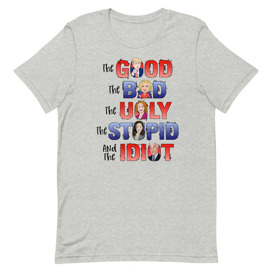 The Good, Bad Ugly , etcUnisex t-shirt