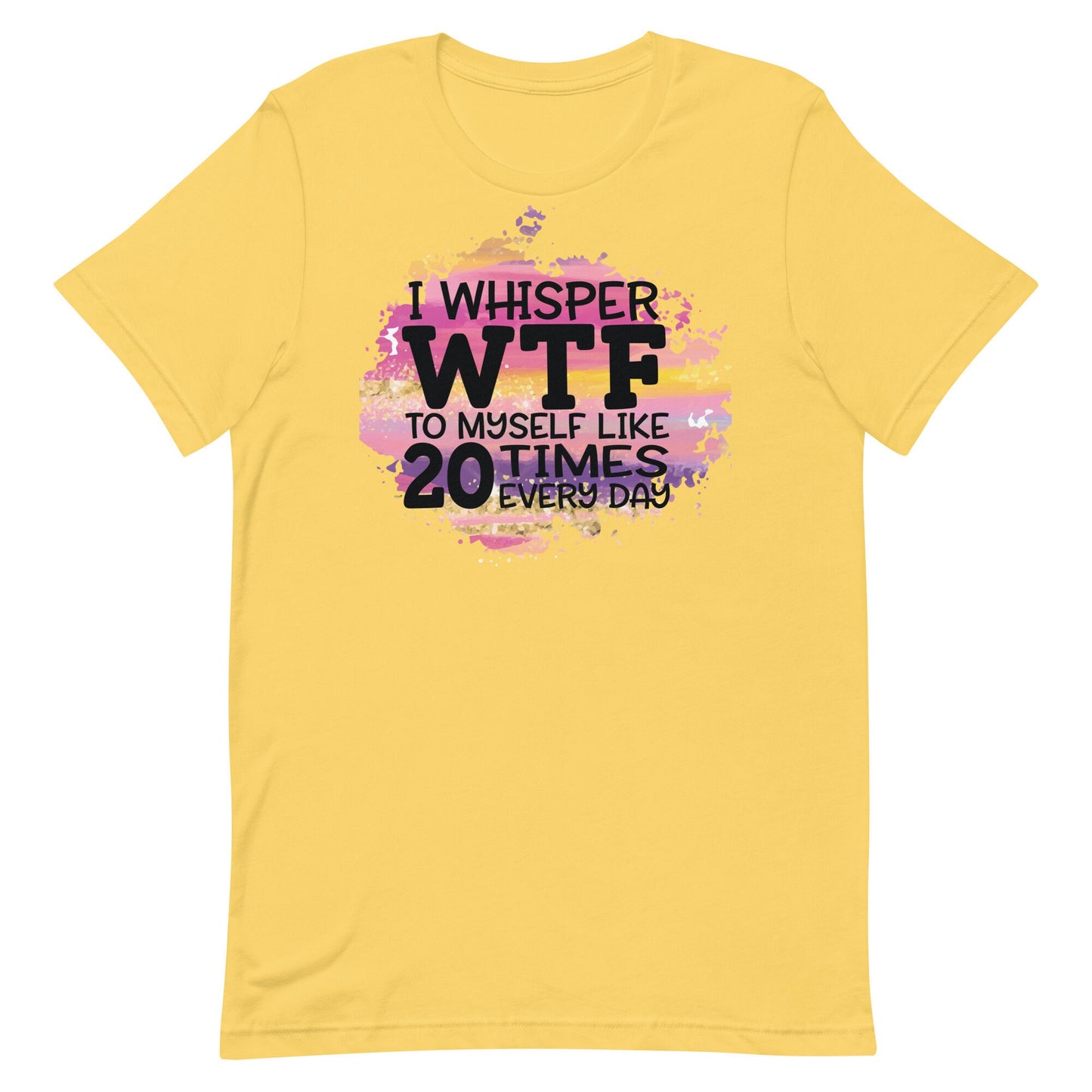 I Whisper WTF Unisex t-shirt