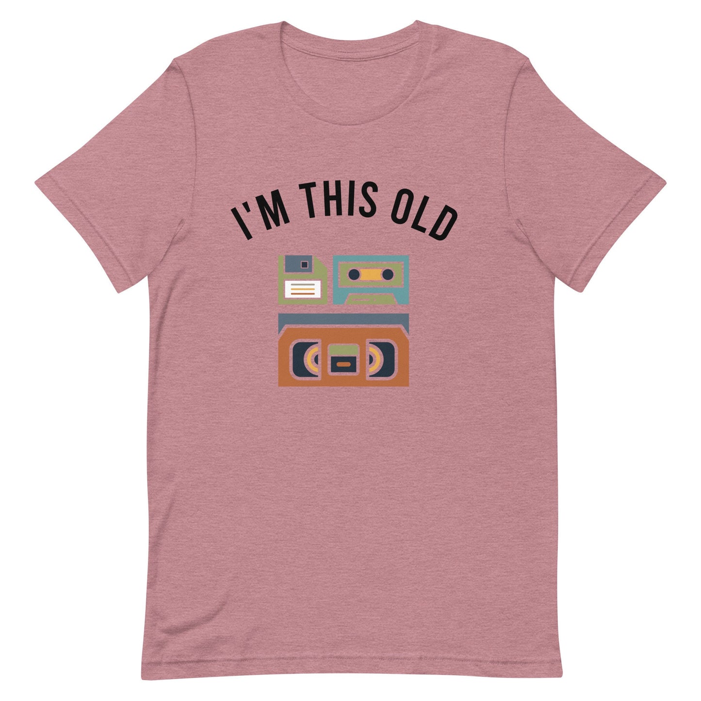 I'm this Old Unisex t-shirt
