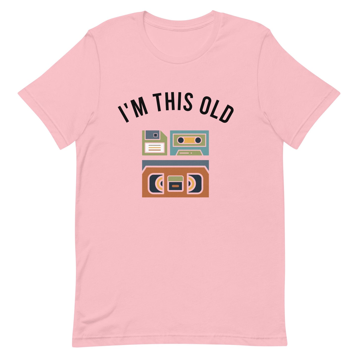 I'm this Old Unisex t-shirt