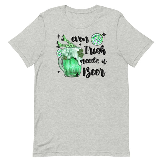 Even the Irish needs a beer Unisex t-shirt