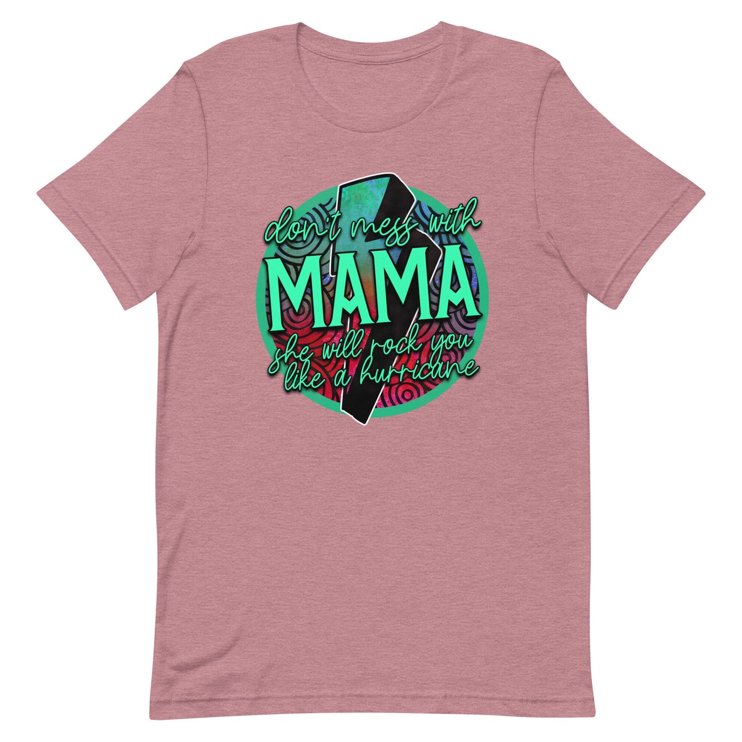 Don't Mess With Momma Unisex t-shirt