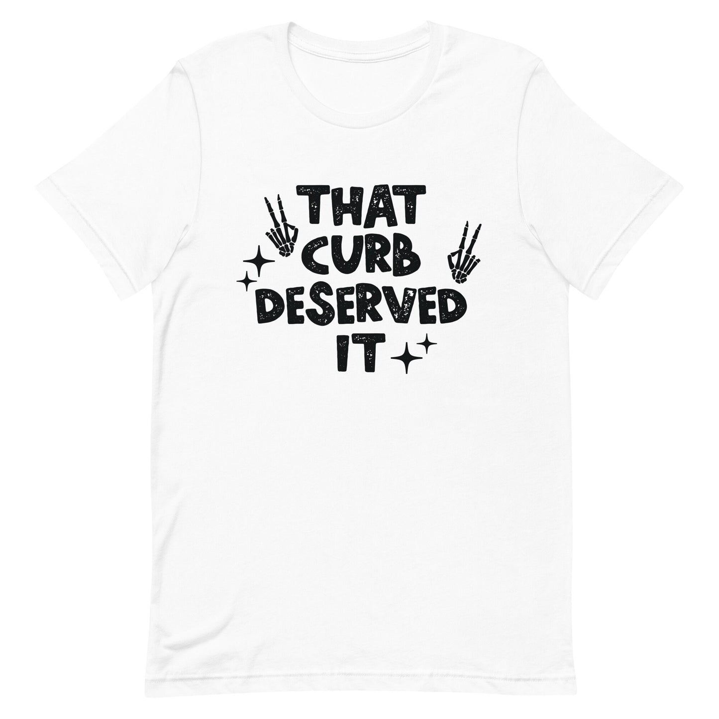 That Curb Deserved It Unisex t-shirt