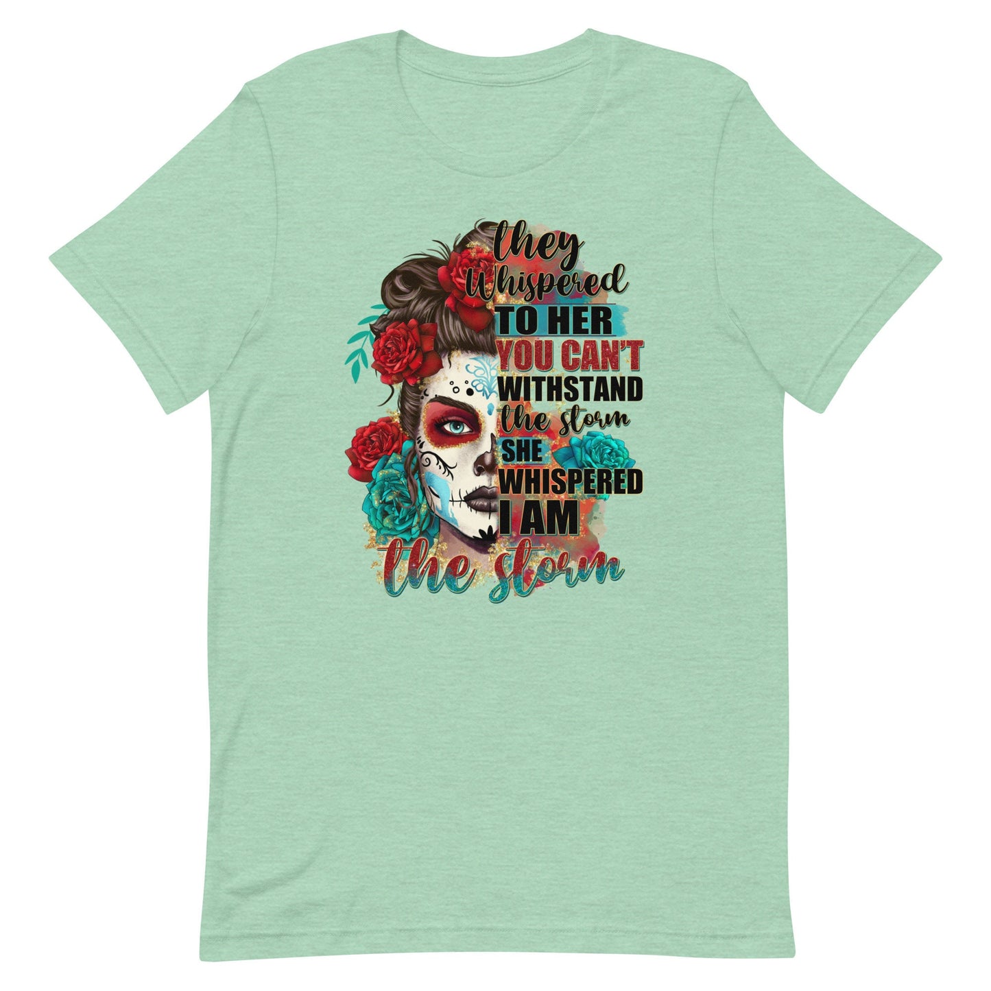 Whispered I am the Storm Unisex t-shirt