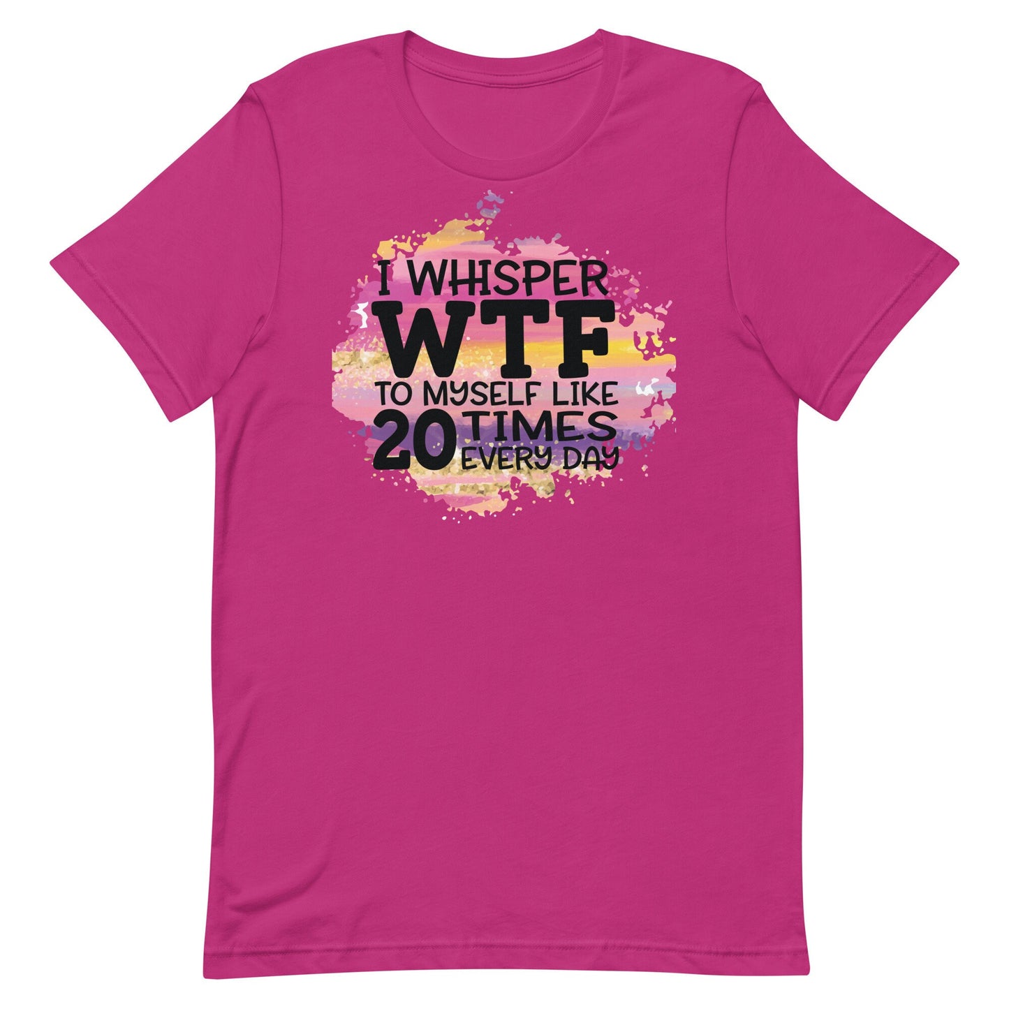 I Whisper WTF Unisex t-shirt