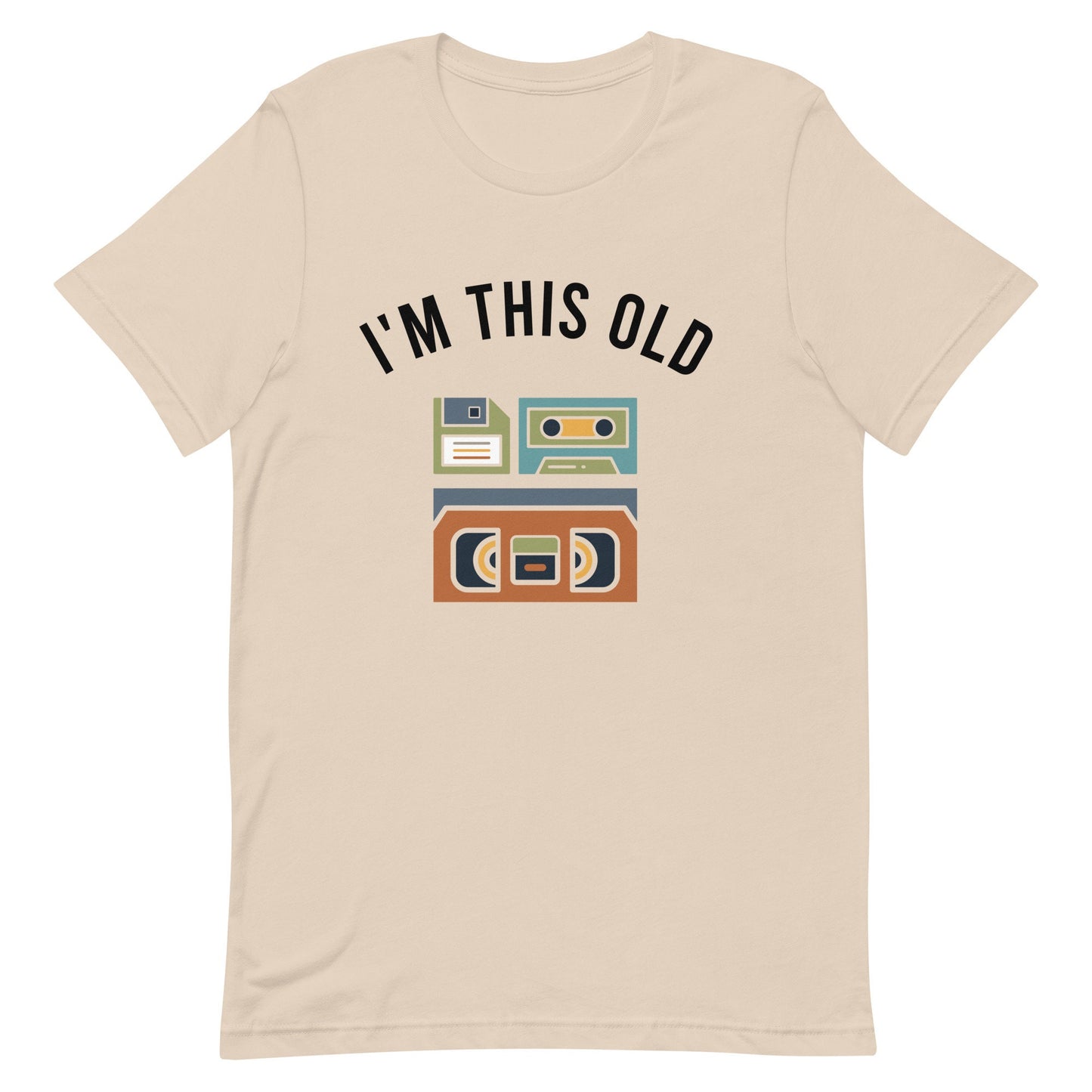 I'm this Old Unisex t-shirt