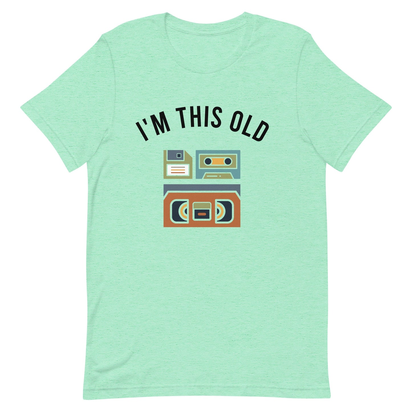 I'm this Old Unisex t-shirt