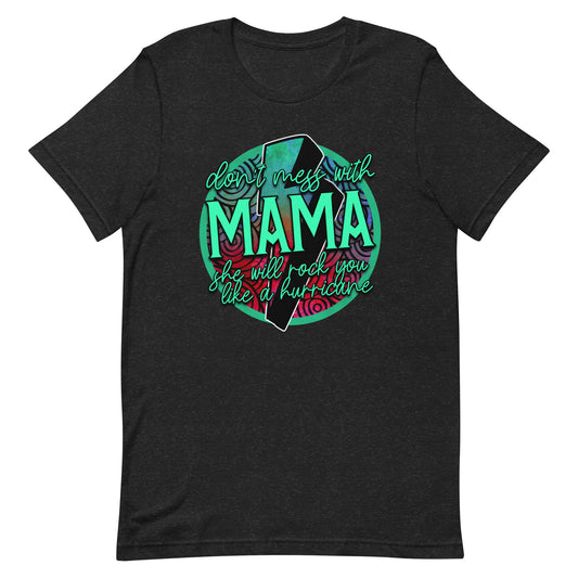 Don't Mess With Momma Unisex t-shirt