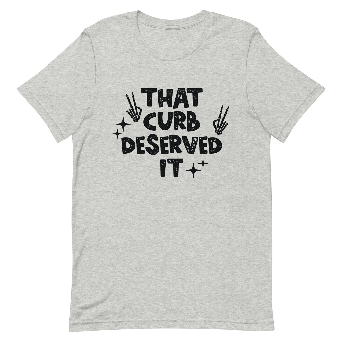 That Curb Deserved It Unisex t-shirt