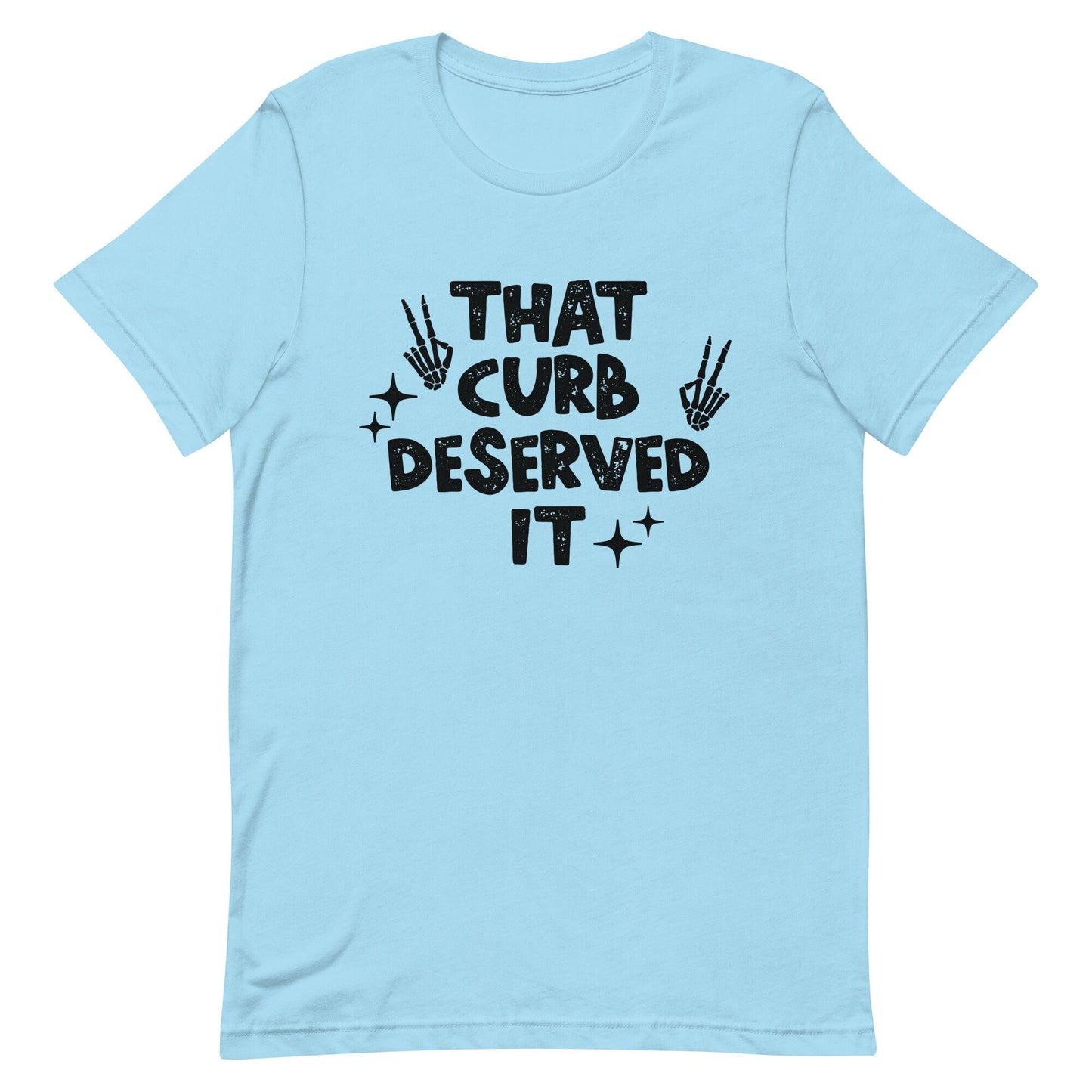 That Curb Deserved It Unisex t-shirt