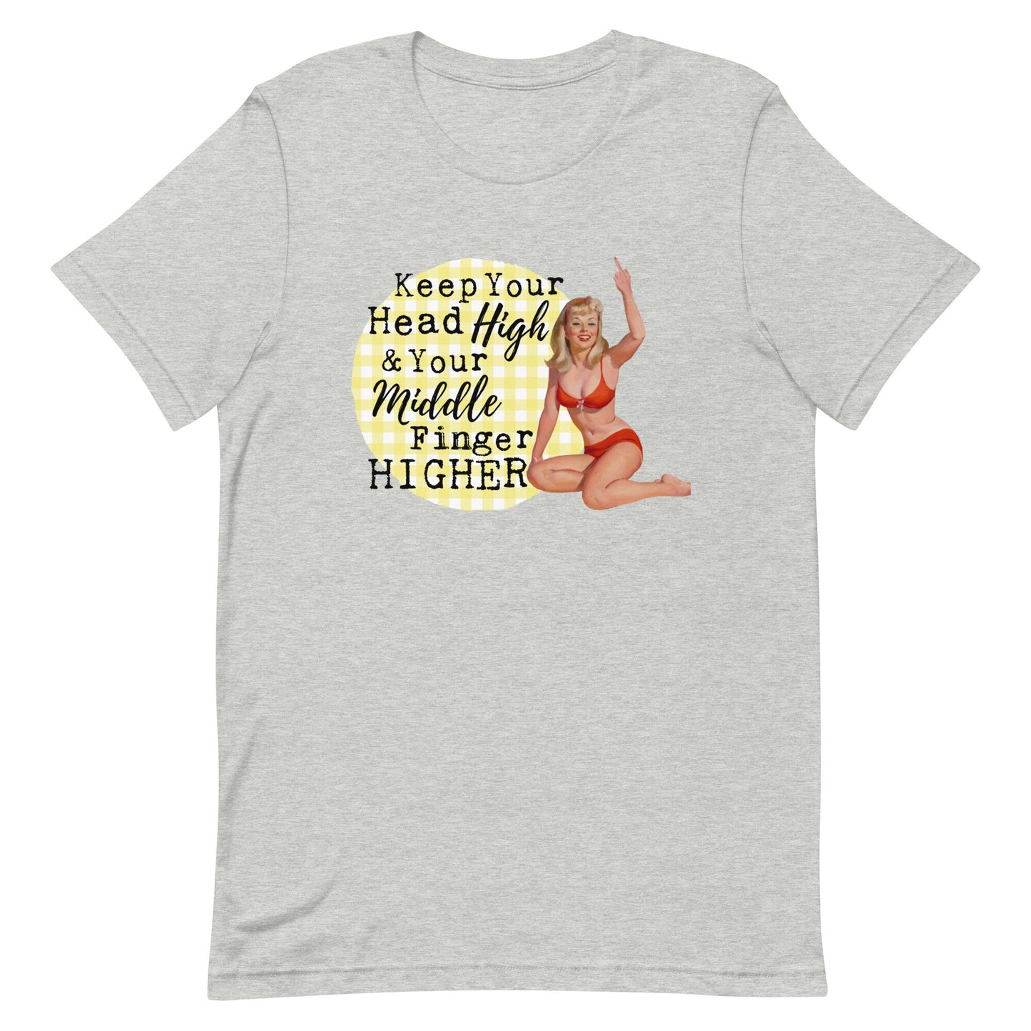 Head High , Middle Finger Higher Unisex t-shirt